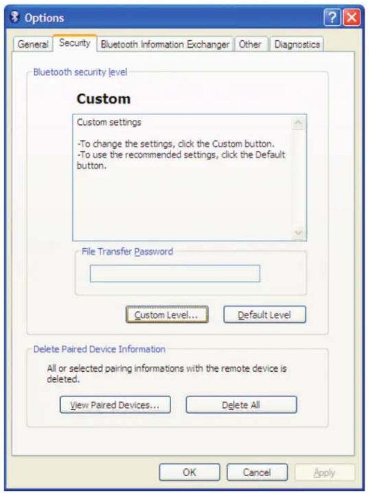 Options General Security Bluetooth Information Exchanger Other Diagnostics Bluetooth security level Custom Custom settings -To change the settings, click the Custom button. -To use the recommended settings, click the Default button. File Transfer Password Custom Level... Default Level Delete Paired Device Information All or selected pairing informations with the remote device is deleted. View Paired Devices... Delete All OK Cancel Apply