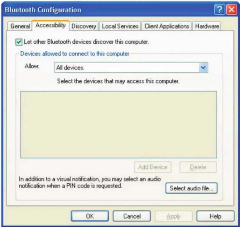 Bluetooth Configuration General Accessibility Discovery Local Services Client Applications Hardware Let other Bluetooth devices discover this computer. Devices allowed to connect to this computer Allow: All devices. Select the devices that may access this computer. Add Device Delete In addition to a visual notification, you may select an audio notification when a PIN code is requested. Select audio file... OK Cancel Apply Help
