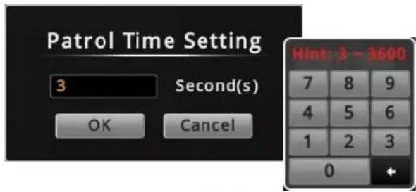 Patrol Time Setting 3 Second(s) OK Cancel Hint: 3 - 3600 7 8 9 4 5 6 1 2 3 0 +