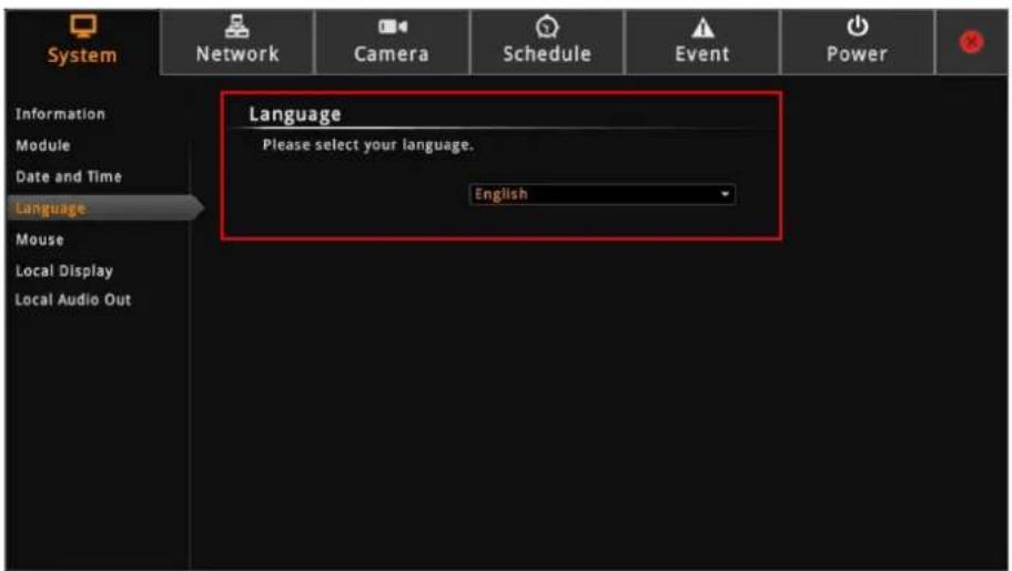 System Network Camera Schedule Event Power Information Module Date and Time Language Language Please select your language. English