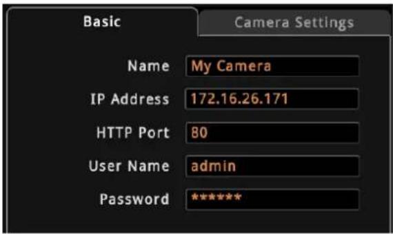 Basic Camera Settings Name My Camera IP Address 172.16.26.171 HTTP Port 80 User Name admin Password *****