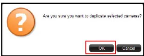Are you sure you want to duplicate selected cameras? OK Cancel