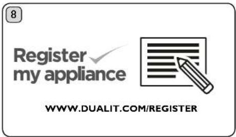 Register my appliance WWW.DUALIT.COM/REGISTER