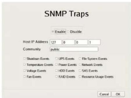 SNMP Traps Enable Disable Host IP Address 127 0 0 1 Community public Shutdown Events UPS Events File System Events Temperature Events Power Events Network Events Voltage Events HDD Events SAS Events Fan Events RAID Events Resource Usage Events Cancel OK