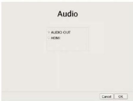 Audio AUDIO OUT HDMI Cancel OK