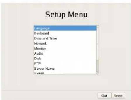 Setup Menu Language Keyboard Date and Time Network Monitor Audio Disk FTP Server Name SNMP Quit Select