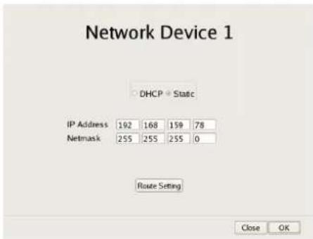 Network Device 1 DHCP Static IP Address 192 168 159 78 Netmask 255 255 255 0 Route Setting Close OK