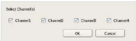 Select Channels) ✓ Channel1 ✓ Channel2 ✓ Channel3 ✓ Channel4 OK Cancel