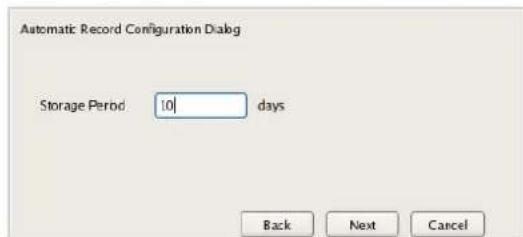 Automatic Record Configuration Dialog Storage Period 10 days Back Next Cancel
