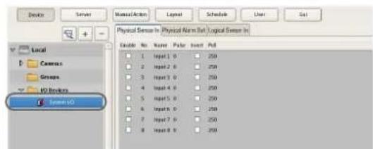 Device Server Manual Action Layout Schedule Users Set Physical Sensor In: Physical Alarm Set Logical Sensor In Enable No Name Picker Event Pull 1 Input 1 B 250 2 Input 2 B 250 3 Input 3 B 250 4 Input 4 B 250 5 Input 5 B 250 6 Input 6 B 250 7 Input 7 B 250 8 Input 8 B 250