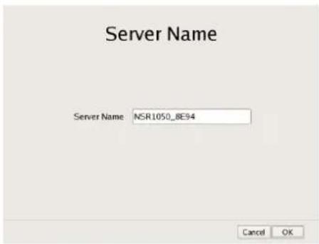 Server Name Server Name: NSR1050_8E94 Cancel OK