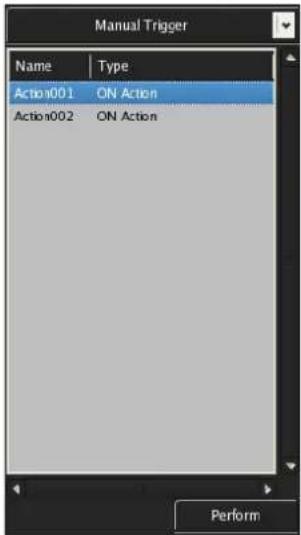Manual Trigger Name Type Action001 ON Action Action002 ON Action Perform