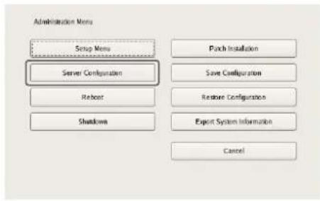 Administration Menu Setup Menu Server Configuration Reboot Shutdowns Patch Installation Save Configuration Restore Configuration Export System Information Cancel