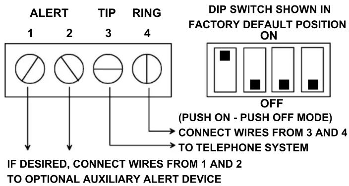 ALERT 1 2 TIP 3 RING IF DESIRED, CONNECT WIRES FROM 1 AND 2 TO OPTIONAL AUXILIARY ALERT DEVICE DIP SWITCH SHOWN IN FACTORY DEFAULT POSITION ON OFF (PUSH ON - PUSH OFF MODE) CONNECT WIRES FROM 3 AND 4 TO TELEPHONE SYSTEM