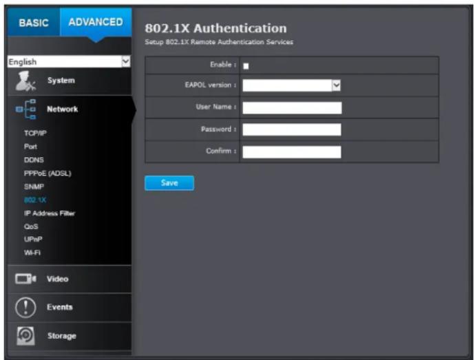 BASIC ADVANCED 802.1X Authentication Setup 802.1X Remote Authentication Services English System Network TCP/IP Port DDNS PPPoE (ADSL) SNMP 802 1X IP Address Filter QoS UPnP WiFi Video Events Storage Enable : EAPOL version : User Name : Password : Confirm : Save