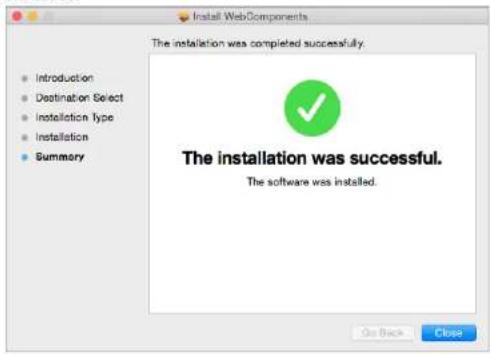 Install WebComponents The installation was completed successfully. Introduction Destination Select Installation type Installation Summary The installation was successful. The software was installed. Go Back Close