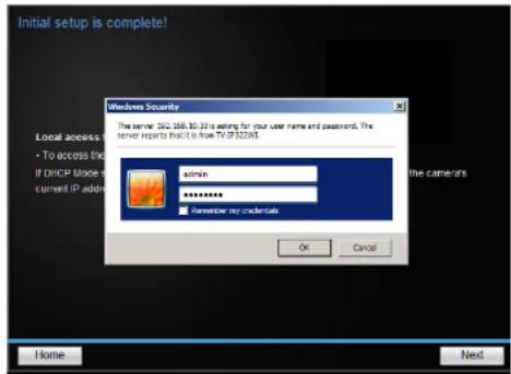 Initial setup is complete! Windows Security The server: 392.168.30.23 is asking for your user name and passwords. The server reports that it is from TV IP322WIT. admin ****** Commander my credentials OK Cancel Home Next