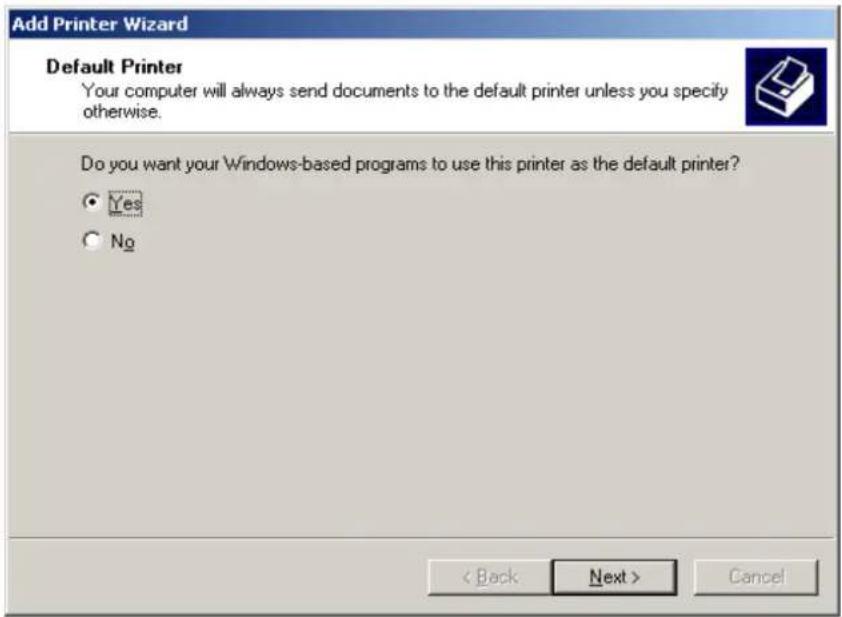Add Printer Wizard Default Printer Your computer will always send documents to the default printer unless you specify otherwise. Do you want your Windows-based programs to use this printer as the default printer? Yes No < Back Next > Cancel