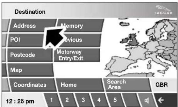 Destination Address POI Postcode Map Coordinates Home Previous Motorway Entry/Exit Search Area GBR 12 : 26 pm 1 2 3 4 5