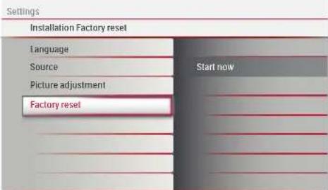 Settings Installation Factory reset Language Source Picture adjustment Factory reset Start now