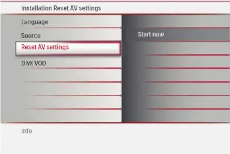 Installation Reset AV settings Language Source Reset AV settings DIVX VOD Start now Info