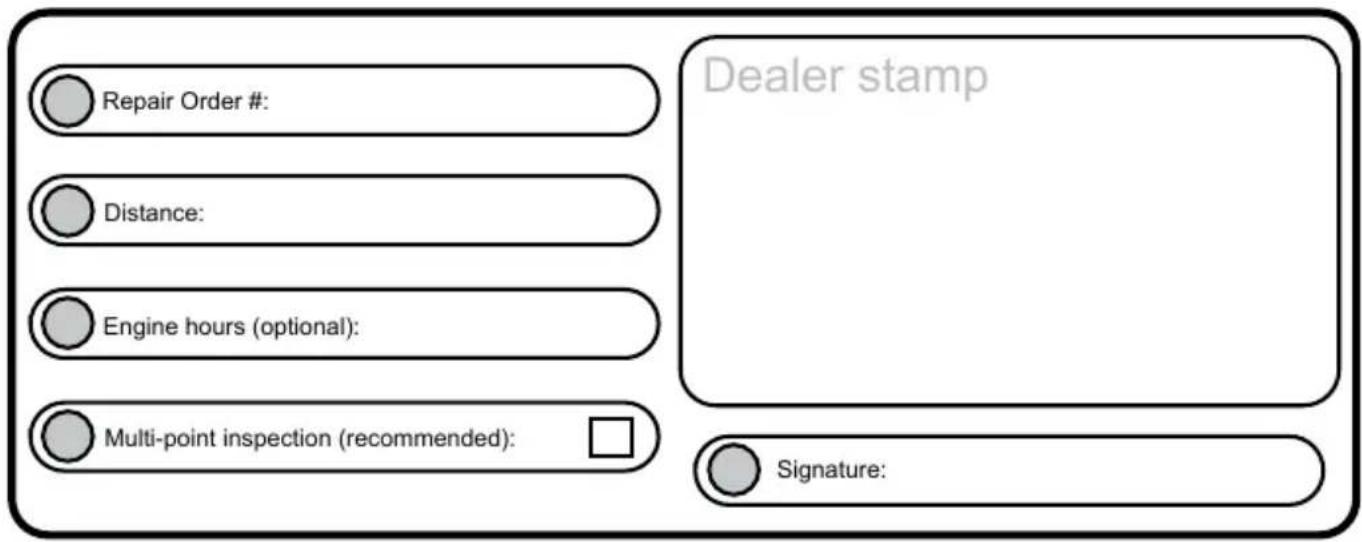 Repair Order #: Distance: Engine hours (optional): Multi-point inspection (recommended): Dealer stamp Signature: