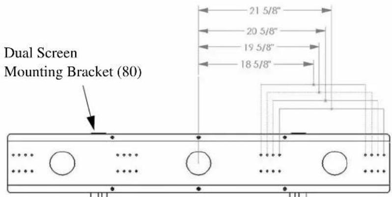 Dual Screen Mounting Bracket (80) 21 5/8" 20 5/8" 19 5/8" 18 5/8"