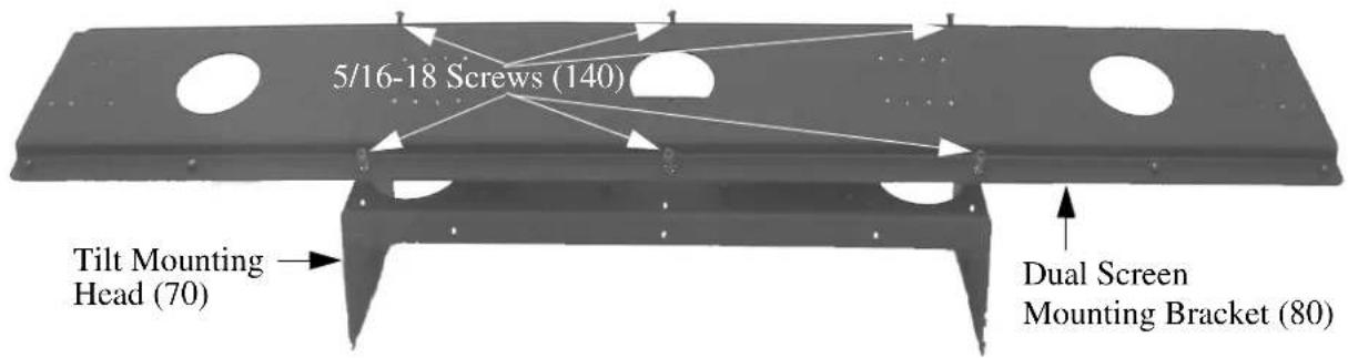 5/16-18 Screws (140) Tilt Mounting Head (70) Dual Screen Mounting Bracket (80)