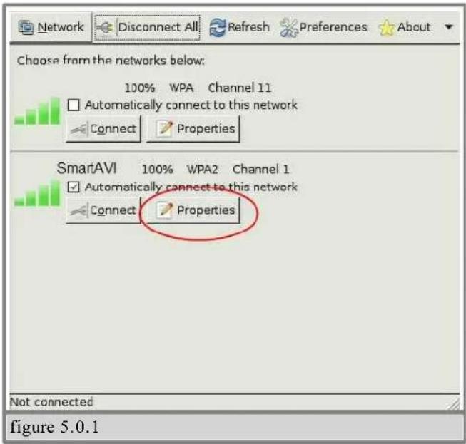 Network Disconnect All Refresh Preferences About Choose from the networks below: 100% WPA Channel 11 Automatically connect to this network Connect Properties SmartAVI 100% WPA2 Channel 1 Automatically connect to this network Connect Properties Not connected figure 5.0.1