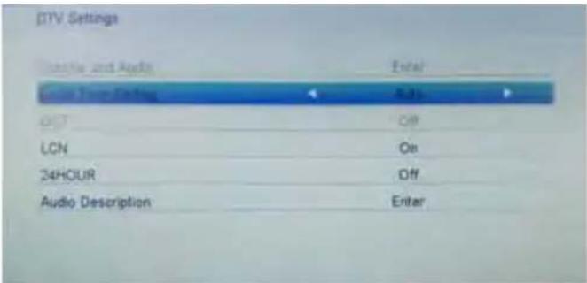 DTV Settings Audio and Audio Enter Cable From Setting On Off LCN On 24HOUR Off Audio Description Enter