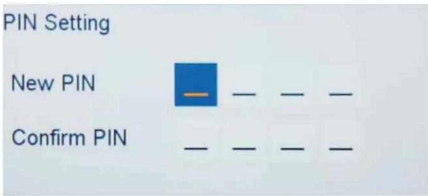 PIN Setting New PIN Confirm PIN