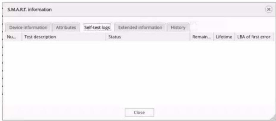 S.M.A.R.T. information Device information Attributes Self-test logs Extended information History Nu...也有 Test description Status Remain... Lifetime LBA of first error Close