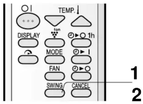 TEMP. DISPLAY ion 1h MODE FAN SWING CANCEL 1 2