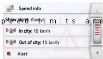 Speed info Show sign: Alwysj in city: 10 km/h out of city: 15 km/h Alert