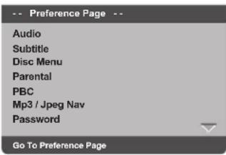 -- Preference Page -- Audio Subtitle Disc Menu Parental PBC Mp3 / Jpeg Nav Password Go To Preference Page