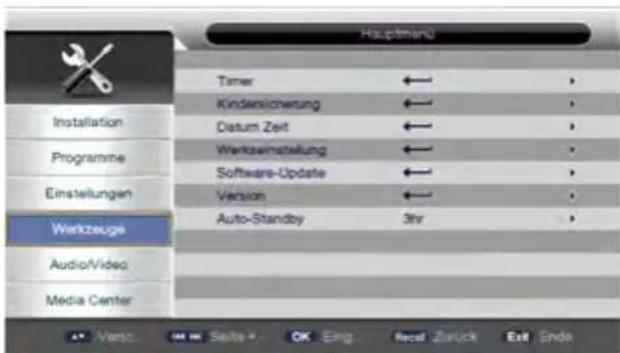 Hauptmenü Timer ← > Kindensicherung ← > Datum Zeit ← > Werkseinstellung ← > Software-Update ← > Version ← > Auto-Standby 3hr Workzeuge Audio/Video Media Center Versc. Edit OK Sell Recal Zurück Exit Ende
