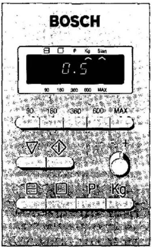 BOSCH 8 □ P Kg Sian 0.5 90 180 360 600 MAX 90 180 360 600 MAX - + P Kg