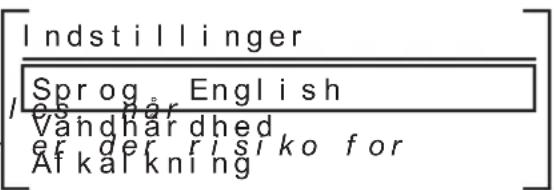 Indstillinger Sprog. English Vandhardhed er der risiko for Afkalkning