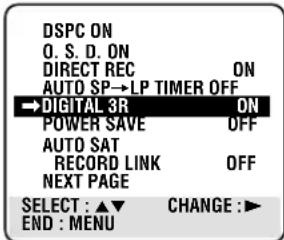 DSPC ON O. S. D. ON DIRECT REC ON AUTO SP→LP TIMER OFF →DIGITAL 3R ON POWER SAVE OFF AUTO SAT RECORD LINK OFF NEXT PAGE SELECT : ▲▼ CHANGE :► END : MENU