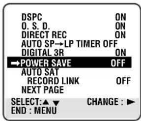 DSPC ON O. S. D. ON DIRECT REC ON AUTO SP→LP TIMER OFF DIGITAL 3R ON →POWER SAVE OFF AUTO SAT RECORD LINK OFF NEXT PAGE SELECT:▲ ▼ CHANGE : ► END : MENU