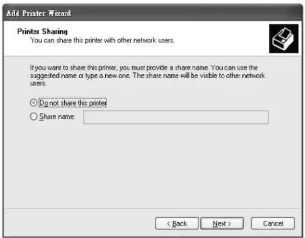 Add Printer Wizard Printer Sharing You can share this printer with other network users. If you want to share this printer, you must provide a share name. You can use the suggested name or type a new one. The share name will be visible to other network users. ○ Do not share this printer ○ Share name: < Back Next > Cancel