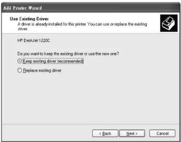 Add Printer Wizard Use Existing Driver A driver is already installed for this printer. You can use or replace the existing driver. HP DeskJet 1220C Do you want to keep the existing driver or use the new one? Keep existing driver recommended Replace existing driver < Back Next > Cancel