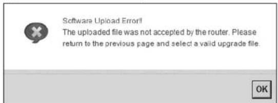 Software Upload Error! The uploaded file was not accepted by the router. Please return to the previous page and select a valid upgrade file.