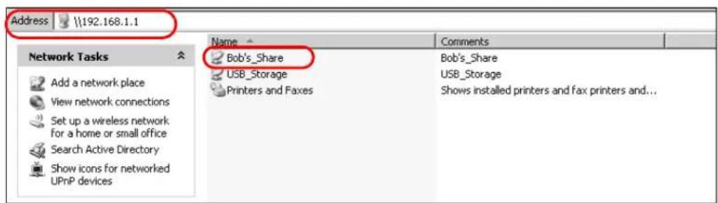 Address | \\192.168.1.1 Network Tasks Add a network place View network connections Set up a wireless network for a home or small office Search Active Directory Show icons for networked UPnP devices Name Comments Bob's_Share Bob's_Share USB_Storage USB_Storage Printers and Faxes Shows installed printers and fax printers and...