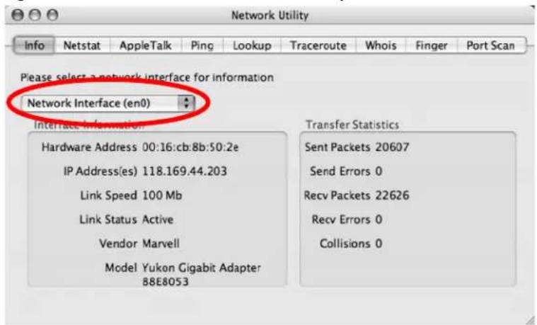 Network Utility Info Netstat AppleTalk Ping Lookup Traceroute Whois Finger Port Scan Please select a network interface for information Network Interface (en0) Interface Information Hardware Address 00:16:cb:8b:50:2e IP Address(es) 118.169.44.203 Link Speed 100 Mb Link Status Active Vendor Marvell Model Yukon Gigabit Adapter 88E8053 Transfer Statistics Sent Packets 20607 Send Errors 0 Recv Packets 22626 Recv Errors 0 Collisions 0