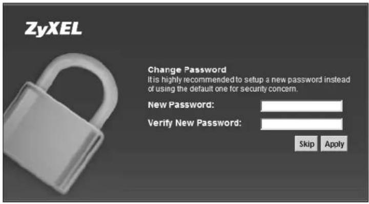 ZyXEL Change Password It is highly recommended to setup a new password instead of using the default one for security concern. New Password: Verify New Password: Skip Apply