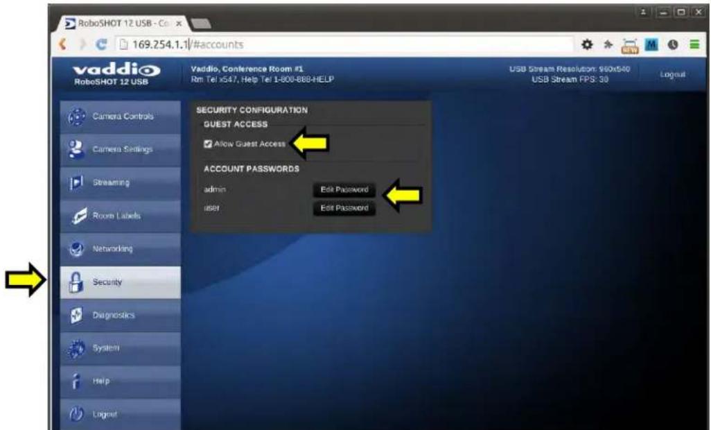 RoboSHOT 12 USB - Co x 169.254.1.#accounts vaddio RoboSHOT 12 USB Vaddio, Conference Room #1 Rm Tel x547, Help Tel 1-800-888-HELP USB Stream Resolution: 980x540 USB Stream FPS: 30 Logout Camera Controls Camera Settings Streaming Room Labels Networking Security Diagnostics System Help Logout SECURITY CONFIGURATION GUEST ACCESS Allow Guest Access ACCOUNT PASSWORDS admin Edit Password user Edit Password