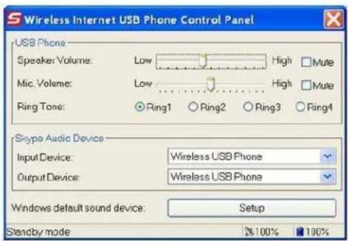 Wireless Internet USB Phone Control Panel USB Phone Speaker Volume: Low High Mute Mic. Volume: Low High Mute Ring Tone: Ring1 Ring2 Ring3 Ring4 Skype Audio Device Input Device: Wireless USB Phone Output Device: Wireless USB Phone Windows default sound device: Setup Standby mode 100% 100%