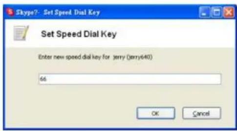 Skype? - Set Speed Dial Key Set Speed Dial Key Enter new speed dial key for jerry (jerry640) 66 OK Cancel