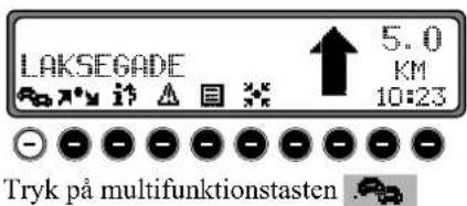 LAKSEGADE ↑ 5.0 KM 10:23 Tryk på multifunktionstasten